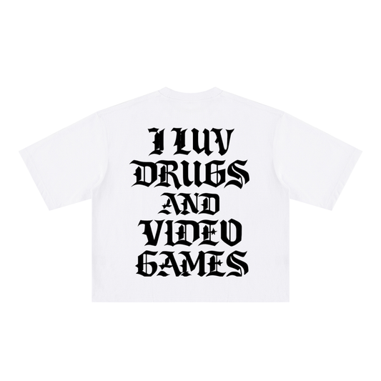 "I LUV DRUGS AND VIDEO GAMES"